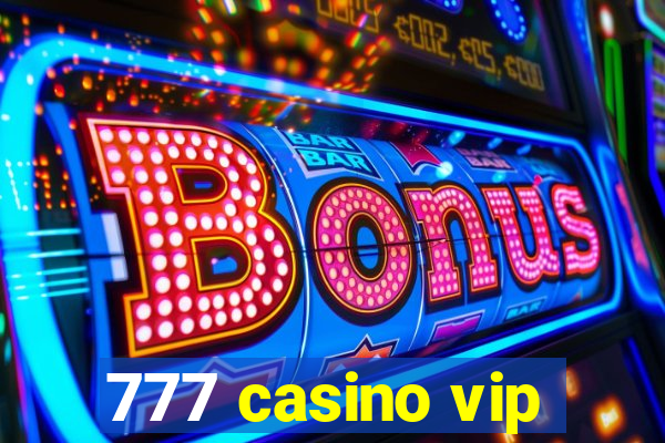 777 casino vip